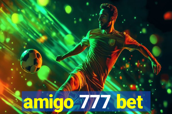 amigo 777 bet